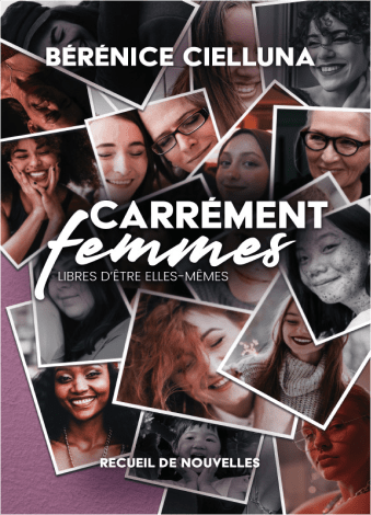 Carrément femmes, recueil de nouvelles.